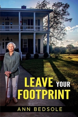 Leave Your Footprint by Bedsole, Ann