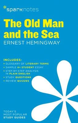 The Old Man and the Sea Sparknotes Literature Guide: Volume 52 by Sparknotes