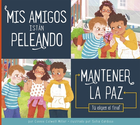 MIS Amigos Están Peleando by Miller, Connie Colwell