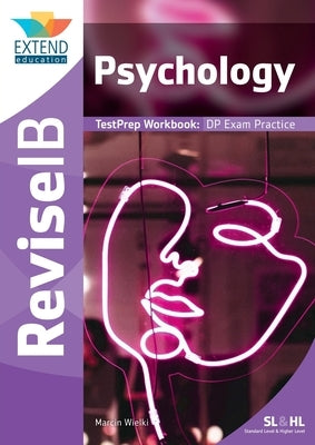 Psychology (SL and HL): Revise IB TestPrep Workbook by Wielki, Marcin