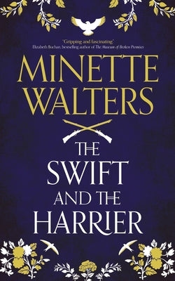 The Swift and the Harrier by Walters, Minette