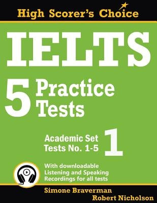 IELTS 5 Practice Tests, Academic Set 1: Tests No. 1-5 by Braverman, Simone