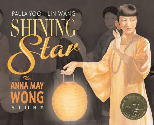 Shining Star: The Anna May Wong Story by Yoo, Paula