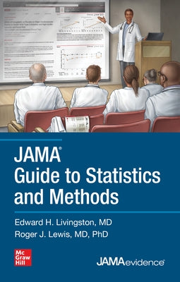 Jama Guide to Statistics and Methods by Livingston, Edward