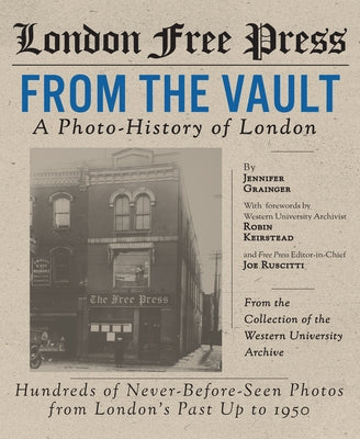 London Free Press: From the Vault by Grainger, Jennifer
