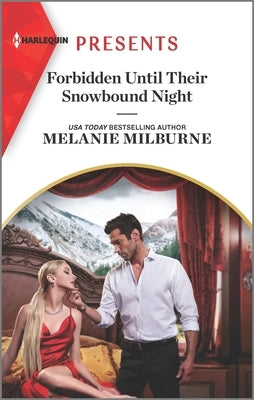 Forbidden Until Their Snowbound Night by Milburne, Melanie