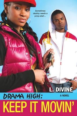 Drama High: Keep It Movin' by Divine, L.