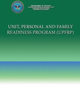 Unit, Personal and Family Readiness Program (UPFRP) by Navy, Department Of the