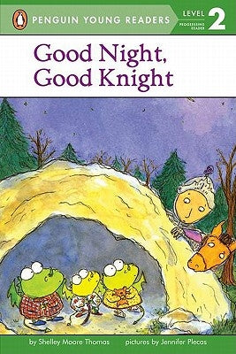 Good Night, Good Knight by Thomas, Shelley Moore
