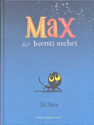 Max Dice Buenas Noches by Vere, Ed