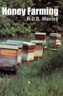 Honey Farming by Manley, R. O. B.