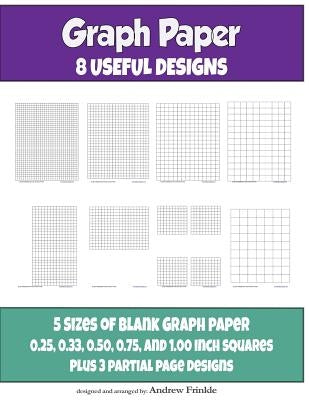 Graph Paper: 8 Useful Designs by Frinkle, Andrew