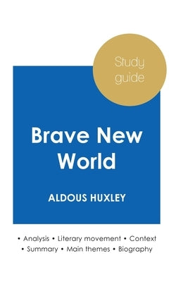 Study guide Brave New World by Aldous Huxley (in-depth literary analysis and complete summary) by Huxley, Aldous