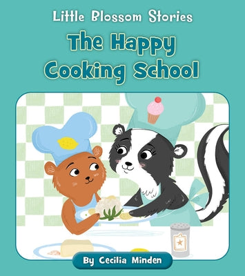 The Happy Cooking School by Minden, Cecilia