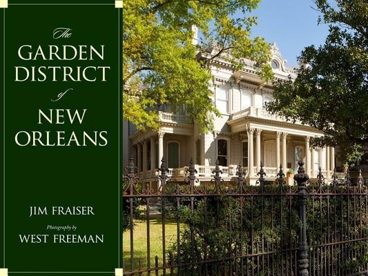 The Garden District of New Orleans by Fraiser, Jim