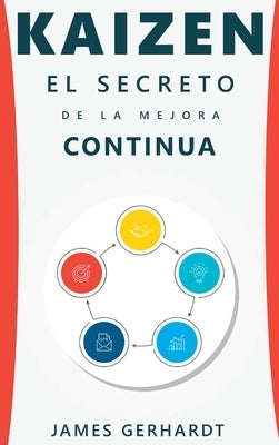 Kaizen: El secreto de la mejora continua by Christian, G.