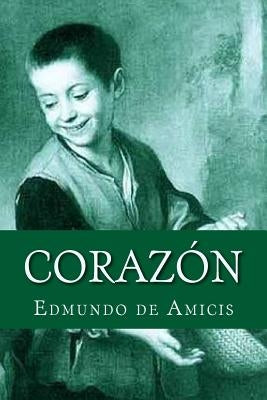 Corazon by De Amicis, Edmondo
