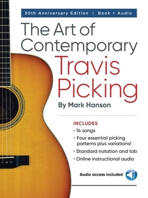 The Art of Contemporary Travis Picking: Learn the Alternating-Bass Fingerpicking Style by Hanson, Mark