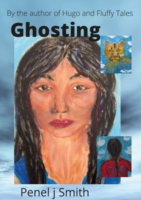 Ghosting by Smith, Penel J.