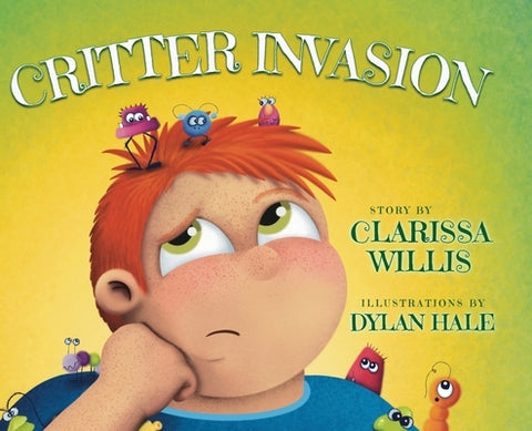 Critter Invasion by Willis, Clarissa