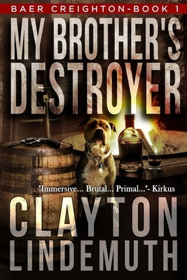 My Brother's Destroyer by Lindemuth, Clayton