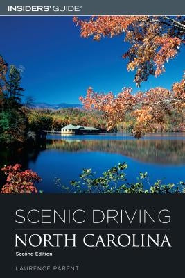 Scenic Driving North Carolina, Second Edition by Parent, Laurence