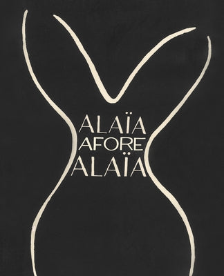 Alaïa Afore Alaïa by Sozzani, Carla