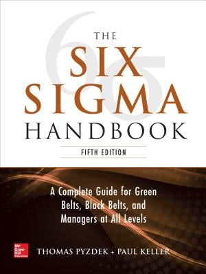 The Six SIGMA Handbook, 5e by Pyzdek, Thomas