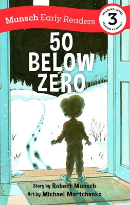 50 Below Zero Early Reader by Munsch, Robert
