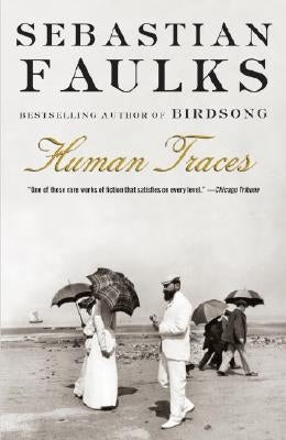 Human Traces by Faulks, Sebastian