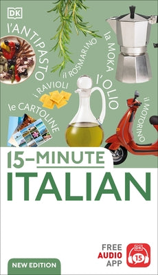 15-Minute Italian: Learn in Just 12 Weeks by DK