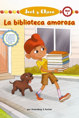 Jeet Y Choco: La Biblioteca Amorosa (Jeet and Fudge: The Loving Library) (Library Edition) by Kochar, Amandeep S.