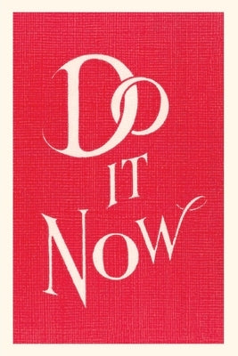 Vintage Journal Do it Now Slogan by Found Image Press