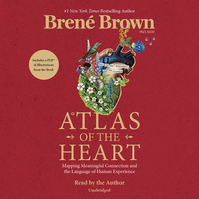 Atlas of the Heart: Mapping Meaningful Connection and the Language of Human Experience by Brown, Bren&#233;