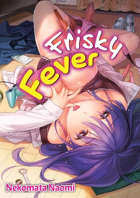 Frisky Fever by Nekomata, Naomi