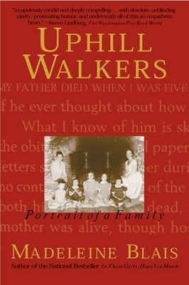 Uphill Walkers: Portrait of a Family by Blais, Madeleine