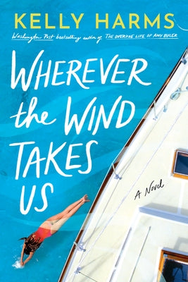 Wherever the Wind Takes Us by Harms, Kelly