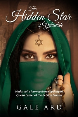 The Hidden Star of Yehudah by Ard, Gale W.