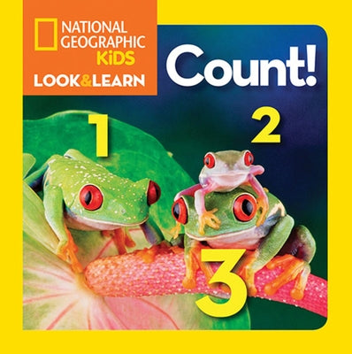 National Geographic Kids Look and Learn: Count! by National Geographic Kids