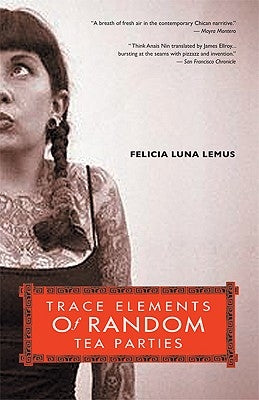 Trace Elements of Random Tea Parties by Lemus, Felicia Luna