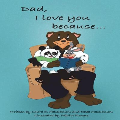 Dad, I Love You Because... by Florens, Fabrice
