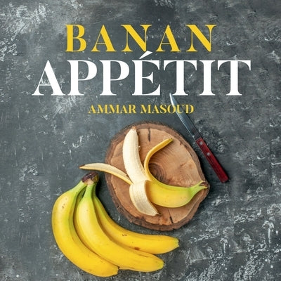 Banan appétit by Masoud, Ammar