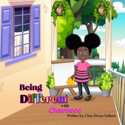 Being Different With Charnece by Tolbert, Chaz Divon