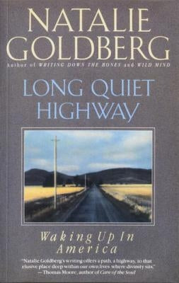 Long Quiet Highway: Waking Up in America by Goldberg, Natalie