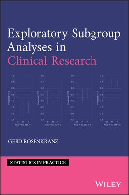 Exploratory Subgroup Analyses in Clinical Research by Rosenkranz, Gerd