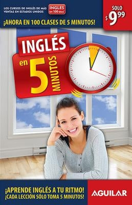 Inglés En 100 Días - Inglés En 5 Minutos / English in 100 Days - English in 5 Minutes by Ingl&#233;s En 100 D&#237;as