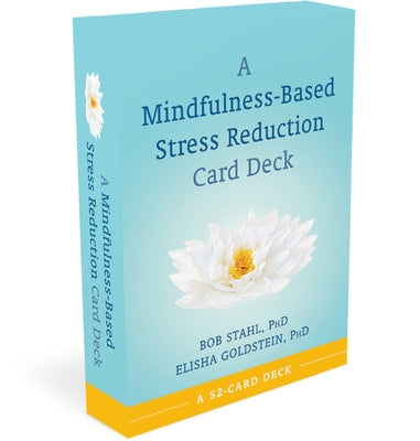 A Mindfulness-Based Stress Reduction Card Deck by Stahl, Bob