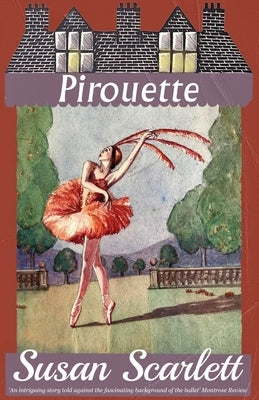 Pirouette by Scarlett, Susan