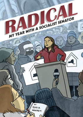 Radical: My Year with a Socialist Senator by Warren, Sofia