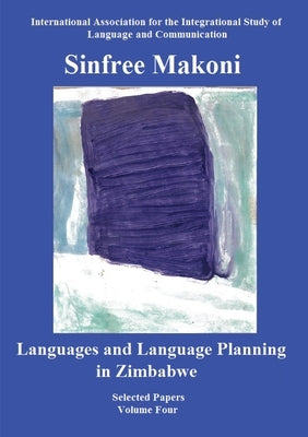 Languages and Language Planning in Zimbabwe by Makoni, Sinfree